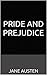 Pride and Prejudice: (Illustrated)