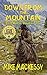 Down From The Mountain (Clint Hunter: Mountain Man #1)
