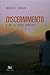 Discernimento. O que Se Passa Conosco? by Lorrain