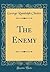 The Enemy (Classic Reprint)