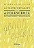 La Transformación del Adole...