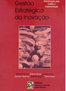 Gestão estratégica da inovação: metodologias para análise e implementação