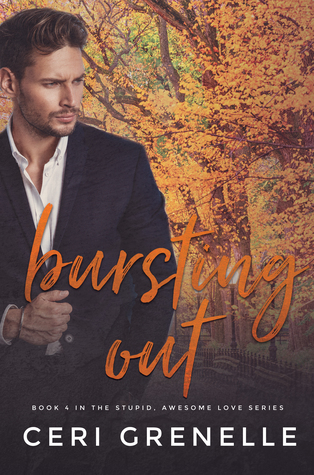 Bursting Out (Stupid Awesome Love, #4)