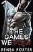 The Games We Play by Renea Porter The Games We Play by Renea Porter