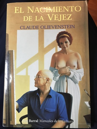 El Nacimiento de la Vejez (Hardcover)