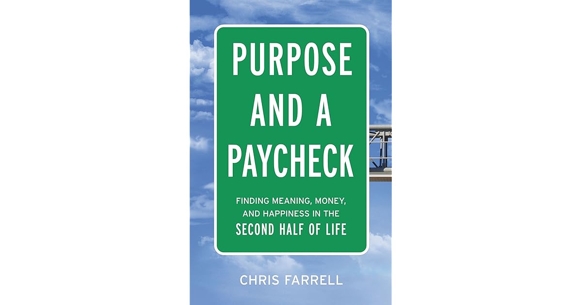 Purpose and a Paycheck Finding Meaning, Money, and Happiness in the