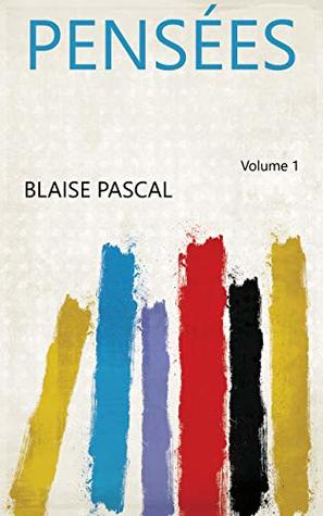 Pensées Volume 1
