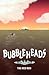Bubbleheads by Steven Brock