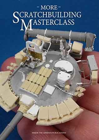 More Scratchbuilding Masterclass