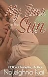 My Time in the Sun by Naleighna Kai