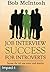 Job Interview Success for Introverts by Bob McIntosh Job Interview Success for Introverts by Bob McIntosh