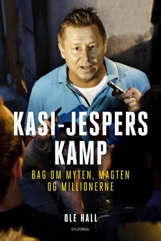 Kasi-Jespers kamp: Manden, magten og millionerne