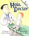 Hola, Doctor / Hello, Doctor by David F. Marx