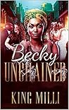 BECKY UNCHAINED