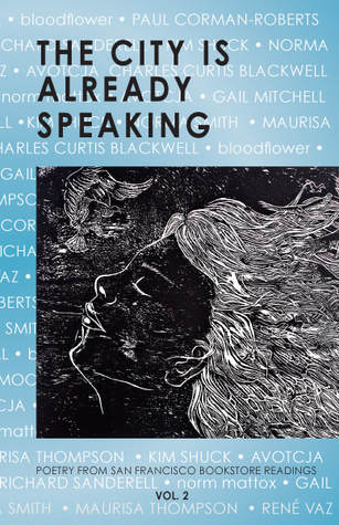 Poetry From San Francisco Book Readings (The City Is Already Speaking #2)