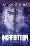 Incarnation (Incarnation, #1) Incarnation (Incarnation, #1)