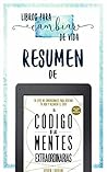 Resumen De "El Codigo De Las Mentes Extraordinarias (The Code... by Libros para cambiar de vida