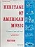 HERITAGE OF AMERICAN MUSIC, 'A SURVEY IN SONG & STORY'. REFER... by Melinda Edwards