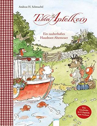 Ein zauberhaftes Hausboot-Abenteuer (Tilda Apfelkern Bilderbuch)