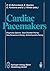 Cardiac Pacemakers by D.W. Behrenbeck