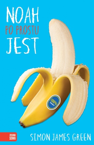 Noah po prostu jest (Noah Can't Even, #1)