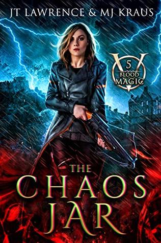 The Chaos Jar (Blood Magic #5)