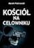 Kościół na celowniku by Marek Piotrowski