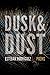 Dusk & Dust