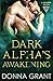 Dark Alpha's Awakening by Donna Grant Dark Alpha's Awakening by Donna Grant