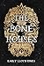 The Bone Houses