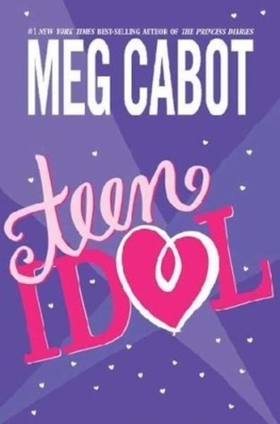 Teen Idol: A Young Adult Novel of High School Secrets, Hollywood Stars, and Tabloid Chaos