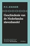 Geschiedenis van de Nederlandse slavenhandel by P.C. Emmer