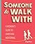 Someone to Walk With: A Woman's Guide to Christian Mentoring