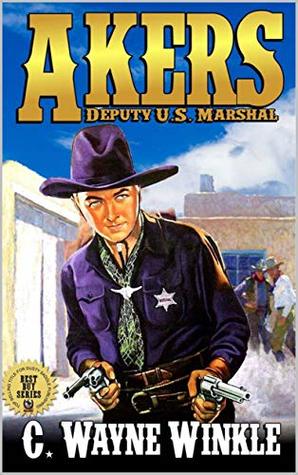 Akers: Deputy U.S. Marshal (Kindle Edition)