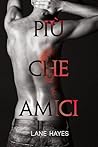Più che amici by Lane Hayes