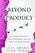 Beyond Product: How Excepti...