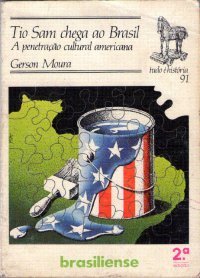 Tio Sam chega ao Brasil: a penetração cultural americana (Unknown Binding)