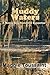 Muddy Waters (A Mossy Bog R...