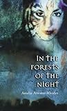In the Forests of the Night by Amelia Atwater-Rhodes