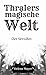 Thralers magische Welt: Der...