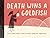 Death Wins a Goldfish Reflections from a Grim Reaper's Yearlong Sabbatical by Brian Rea
