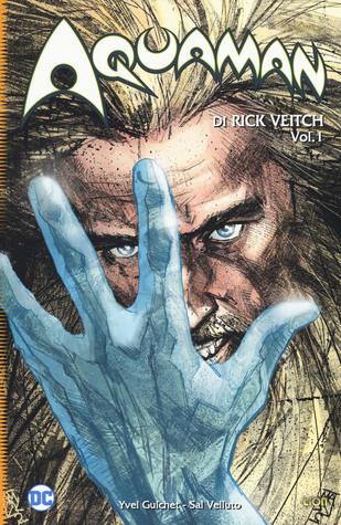Aquaman di Rick Veitch, vol. 1 (DC Universe Library: Aquaman, #1)