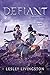 The Defiant (The Valiant, #2)