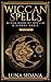 Wiccan Spells: Wicca Book o...