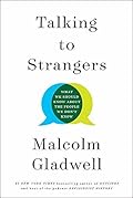 Talking to Strangers: What We Should Know About the People We Don't Know