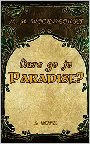 Liars Go To Paradise By M H Woodscourt Play liars paradise hit new songs and download liars paradise mp3 songs and music album online on gaana.com. liars go to paradise by m h woodscourt