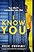 I Know You