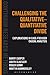Challenging the Qualitative-Quantitative Divide: Explorations in Case-focused Causal Analysis (Continuum Research Methods Book 1)