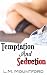 Temptation and Seduction