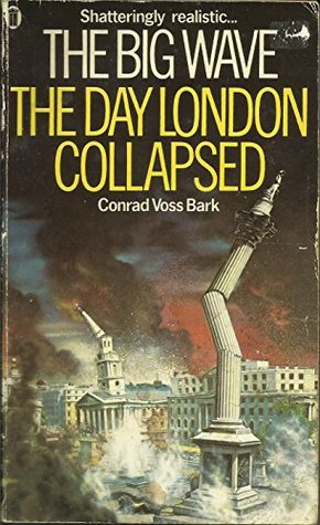 The Big Wave: The Day London Collapsed (Paperback)